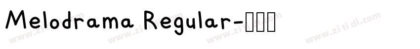 Melodrama Regular字体转换 Melodrama Regular字体转换